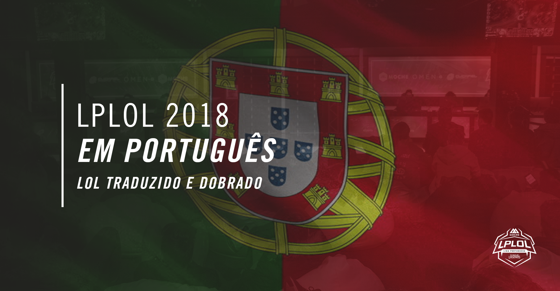 Moche LPLOL 100% em Português