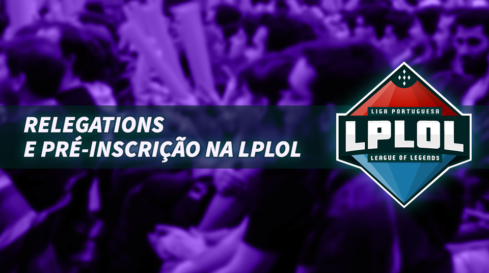 Relegations e Pré-Inscrição na LPLOL 2016